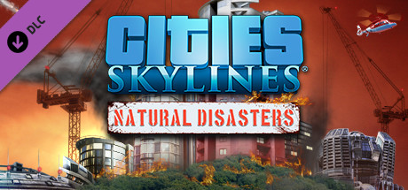 Cities Skylines Natural Disasters Giochi da scaricare gratis per PC