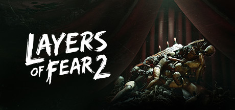 Layers of Fear 2 Gratuito su PC Scarica